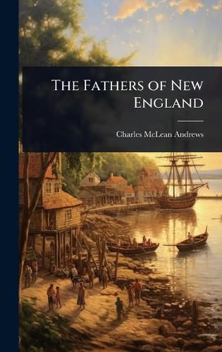 Cover image for The Fathers of New England