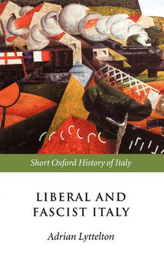 Cover image for Liberal and Fascist Italy: 1900-1945