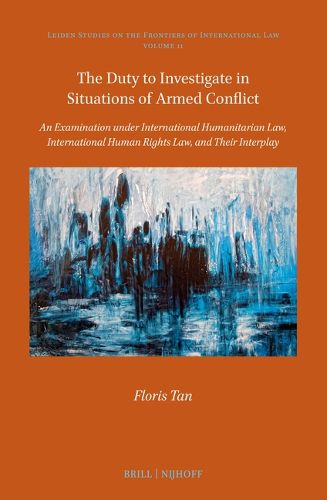 Cover image for The Duty to Investigate in Situations of Armed Conflict