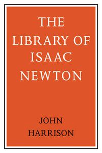 Cover image for The Library of Isaac Newton