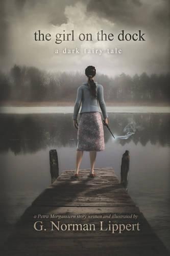 Cover image for The Girl on the Dock: A Dark Fairy Tale