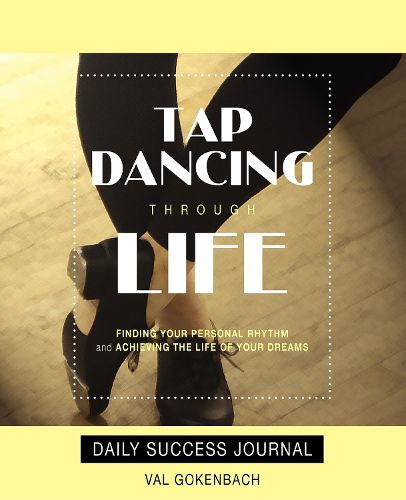 Cover image for Tap Dancing Through Life - Daily Success Journal
