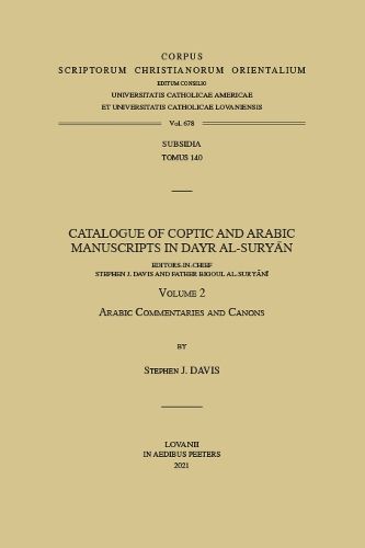 Cover image for Catalogue of Coptic and Arabic Manuscripts in Dayr al-Suryan. Volume 2: Arabic Commentaries and Canons