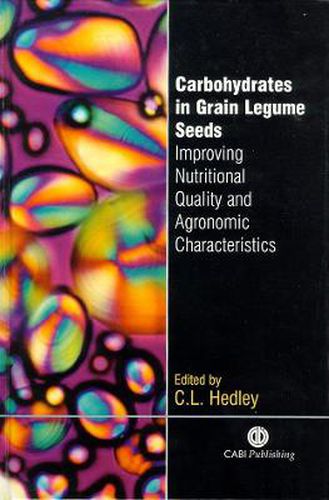 Cover image for Carbohydrates in Grain Legume Seeds: Improving Nutritional Quality and Agronomic Characteristics