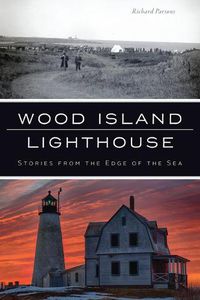 Cover image for Wood Island Lighthouse: Stories from the Edge of the Sea