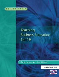 Cover image for Teaching Business Education 14-19