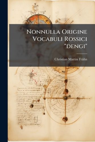 Cover image for Nonnulla Origine Vocabuli Rossici  Dengi