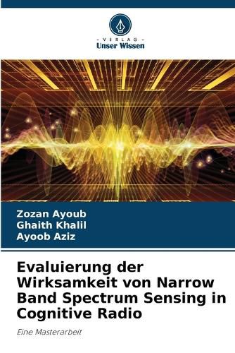 Cover image for Evaluierung der Wirksamkeit von Narrow Band Spectrum Sensing in Cognitive Radio