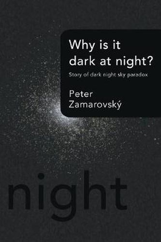 Cover image for Why Is It Dark at Night?