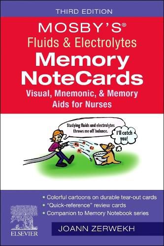 Cover image for Mosby's (R) Fluids & Electrolytes Memory NoteCards: Visual, Mnemonic, and Memory Aids for Nurses