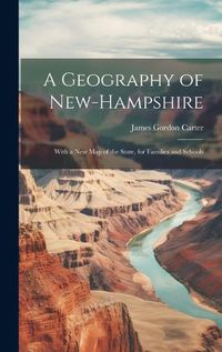 Cover image for A Geography of New-Hampshire