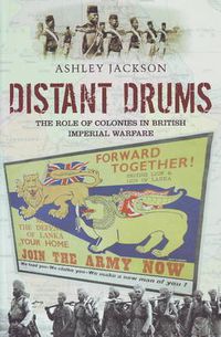 Cover image for Distant Drums: The Role of Colonies in British Imperial Warfare