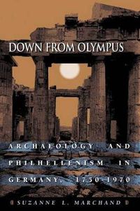 Cover image for Down from Olympus: Archaeology and Philhellenism in Germany 1750-1970