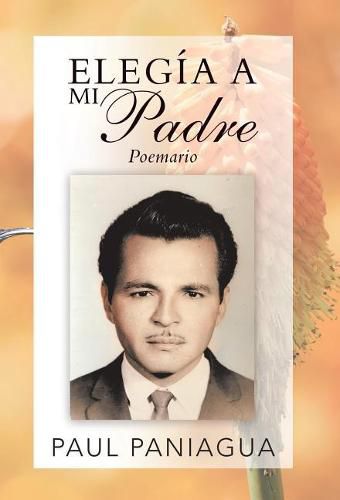 Cover image for Elegia a mi padre: Poemario