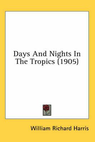 Days and Nights in the Tropics (1905)