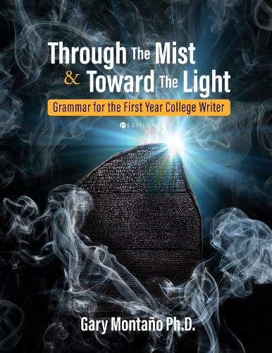 Cover image for Through the Mist and toward the Light: Grammar for the First Year College Writer