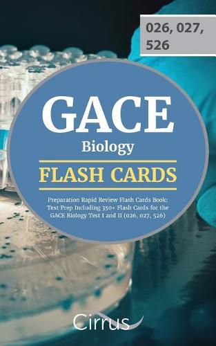 Cover image for GACE Biology Preparation Rapid Review Flash Cards Book: Test Prep Including 350+ Flash Cards for the GACE Biology Test I and II (026, 027, 526)