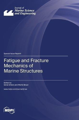 Cover image for Fatigue and Fracture Mechanics of Marine Structures