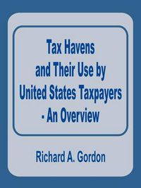 Cover image for Tax Havens and Their Use by United States Taxpayers - An Overview