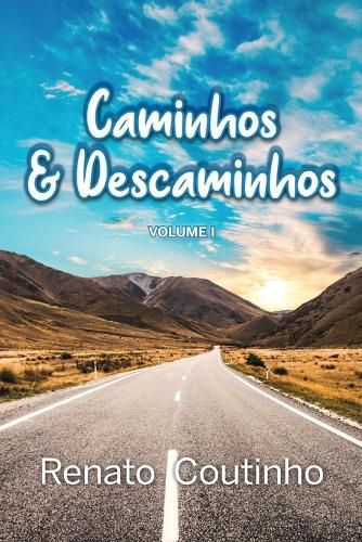 Cover image for Caminhos e Descaminhos - Volume Um-Renato Coutinho