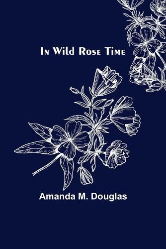 Cover image for In Wild Rose Time