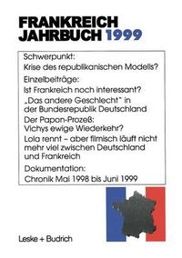 Cover image for Frankreich-Jahrbuch 1999: Politik, Wirtschaft, Gesellschaft, Geschichte, Kultur