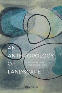 Cover image for An Anthropology of Landscape: The Extraordinary in the Ordinary