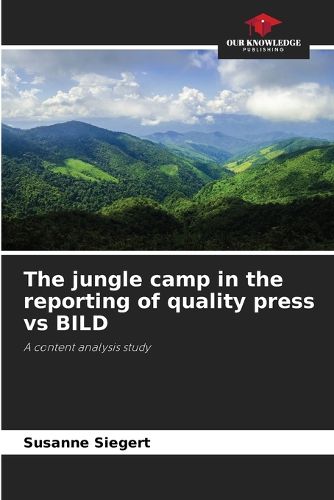 Cover image for The jungle camp in the reporting of quality press vs BILD