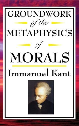 Cover image for Kant: Groundwork of the Metaphysics of Morals