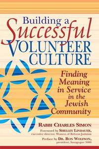 Cover image for Building a Successful Volunteer Culture: Finding Meaning in Service in the Jewish Community