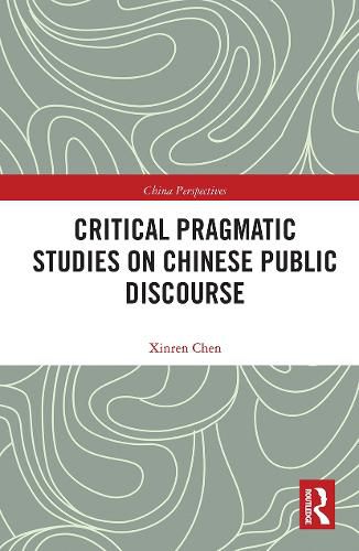 Cover image for Critical Pragmatic Studies on Chinese Public Discourse