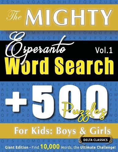 Cover image for The Mighty Esperanto Word Search - 500 Puzzles for Kids