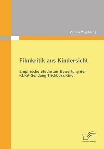 Cover image for Fimkritik aus Kindersicht: Empirische Studie zur Bewertung der KI.KA-Sendung Trickboxx.Kino!