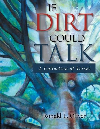 Cover image for If Dirt Could Talk: A Collection of Verses