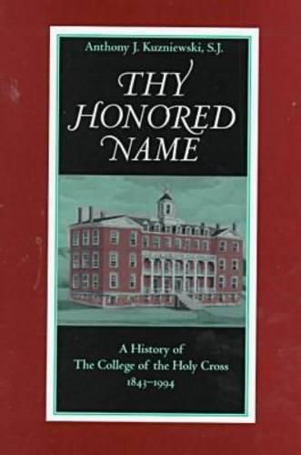 Cover image for Thy Honoured Name: A History of the Challenge of the Holy Cross, 1843-1994