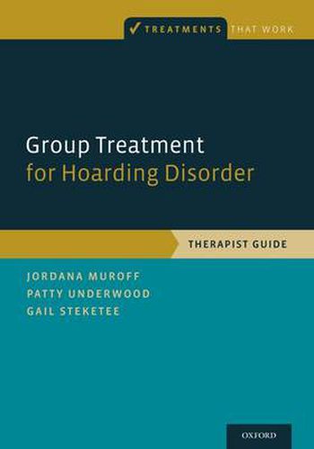 Cover image for Group Treatment for Hoarding Disorder: Therapist Guide