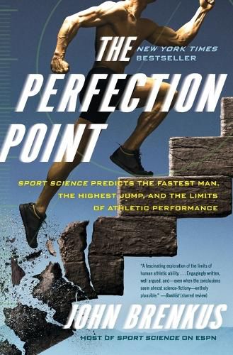 Cover image for The Perfection Point: Sport Science Predicts the Fastest Man, the Highest Jump, and the Limits of Athletic Performance