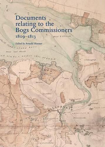 Cover image for Documents Relating to the Bogs Commissioners, 1809-1813