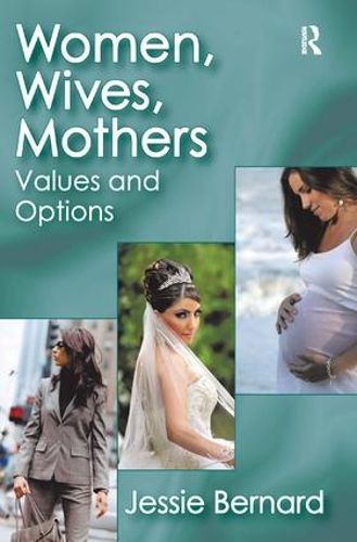 Cover image for Women, Wives, Mothers: Values and Options