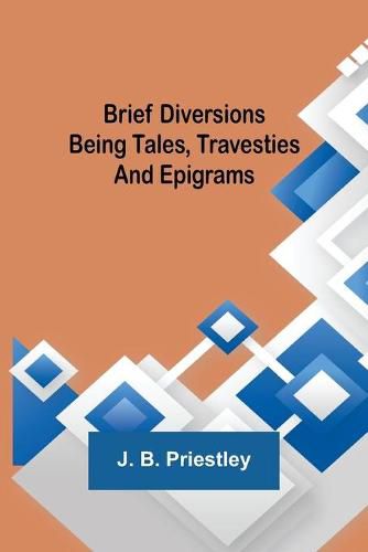 Brief Diversions: Being Tales, Travesties and Epigrams