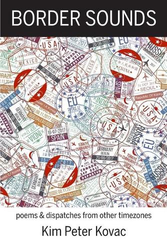 Cover image for Border Sounds: Poems & Dispatches from Other Timezones