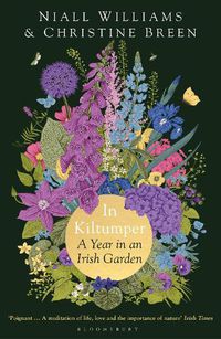 Cover image for In Kiltumper: A Year in an Irish Garden