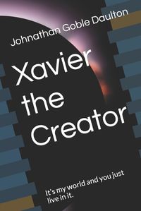Cover image for Xavier the Creator