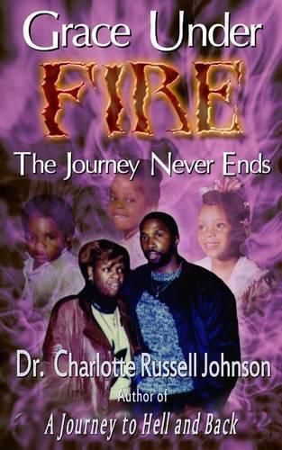 Cover image for Grace Under Fire: The Journey Never Ends