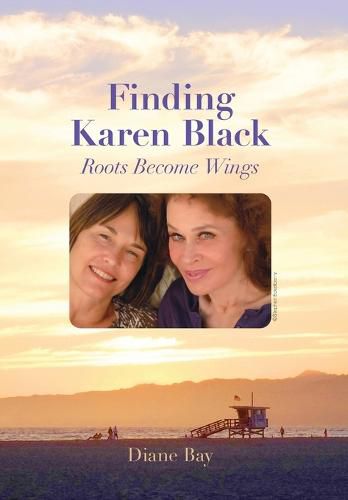 Cover image for Finding Karen Black: Roots Become Wings