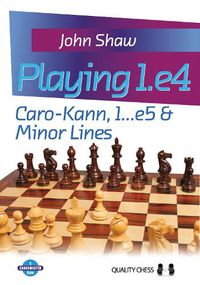 Cover image for Playing 1.e4: Caro-Kann, 1...e5 and Minor Lines