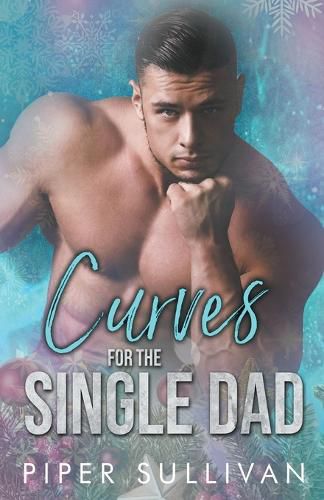 Cover image for Curves for the Single Dad