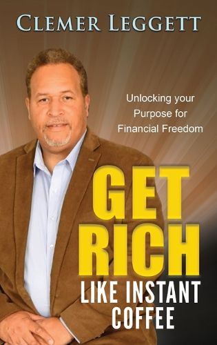 Cover image for Get Rich Like Instant Coffee