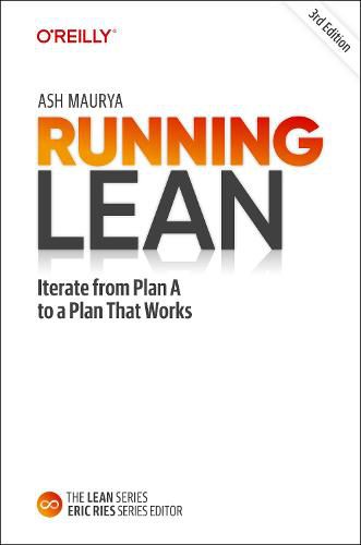 Cover image for Running Lean: Iterate from Plan A to a Plan That Works