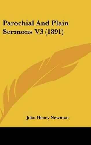 Cover image for Parochial and Plain Sermons V3 (1891)